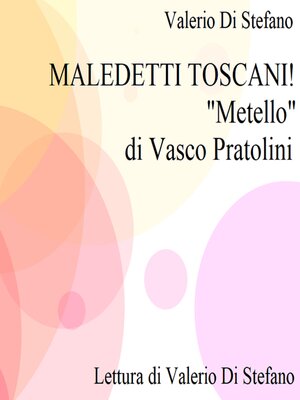 cover image of Maledetti Toscani! "Metello" di Vasco Pratolini